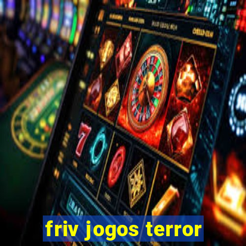 friv jogos terror